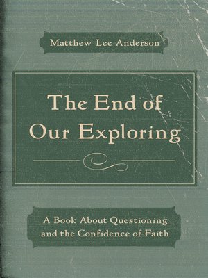 cover image of The End of Our Exploring